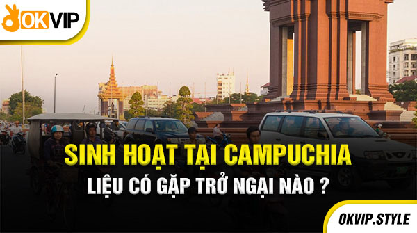 Sinh hoạt tại Campuchia