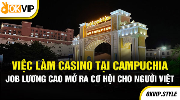 việc làm casino tại campuchia