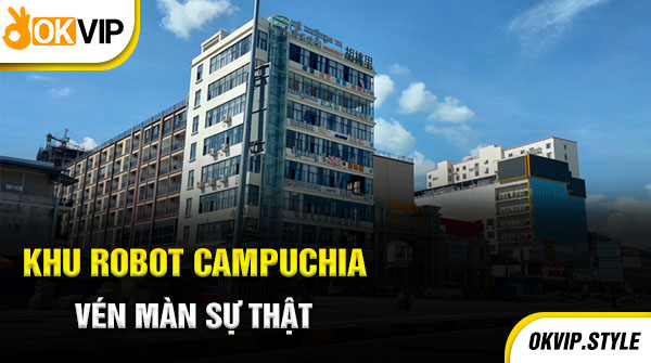 Khu robot campuchia