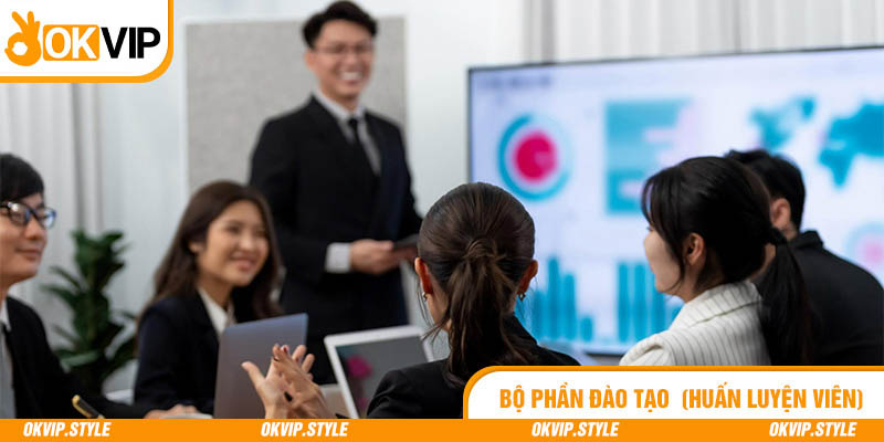 Bộ phận đào tạo huấn luyện viên của OKVIP